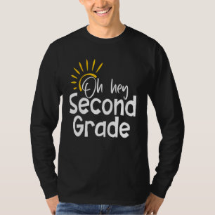 O Hey Tweede Klas Leraar Student 2e Leerjaar Terug T-shirt