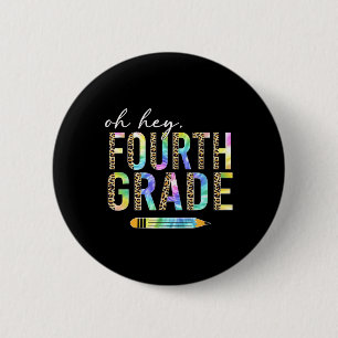 O Hey Vierde Klas Ck Terug Naar School Leerling 4e Ronde Button 5,7 Cm