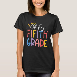 O Hey Vijfde Klas 5e Klas Leraar Terug naar schoo T-shirt