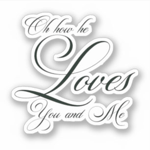 O hoe hij liefheeft sticker