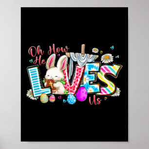 O Hoe Hij Van Ons Houdt Gelukkige Pasen Kruis Chri Poster