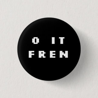 O IT FREN Badge (INV) Ronde Button 3,2 Cm
