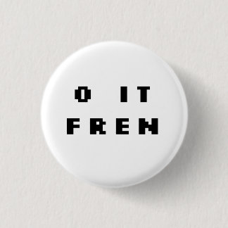 O IT FREN badge (ORG) Ronde Button 3,2 Cm