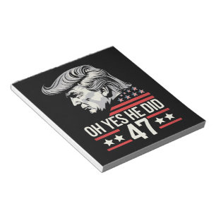 O ja, dat deed hij 47 Trump 2024  Notitieblok