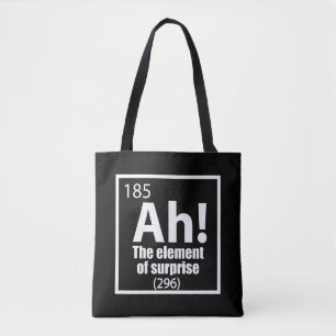 O, ja. Element of Surprise Funny Chemistry Joke Draagtas