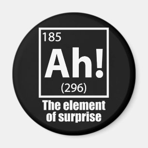 O, ja. Element of Surprise Funny Chemistry Joke Magneet