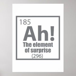 O, ja. Element of Surprise Funny Chemistry Joke Poster