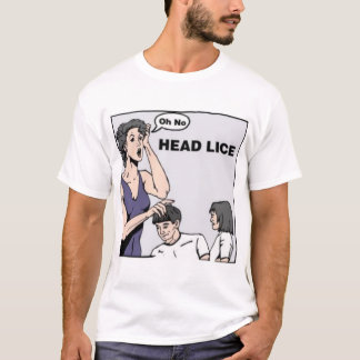 O nee, hoofd Lice! T-shirt