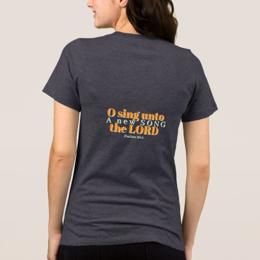 O Sing Unto the LORD Choir Chorus  Tri-Blend Shirt (Achterkant)