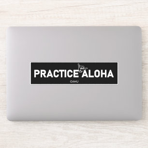 Oahu - Practice Aloha Shaka (Hang los) Sticker