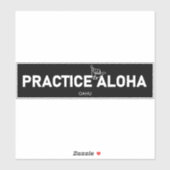 Oahu - Practice Aloha Shaka (Hang los) Sticker (Vel)