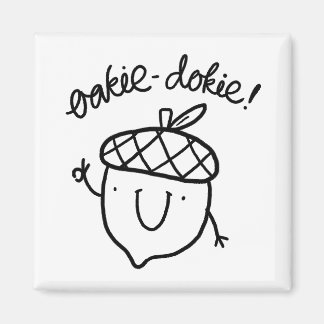 Oakie Dokie Schattige Acorn Pun Magnet Magneet