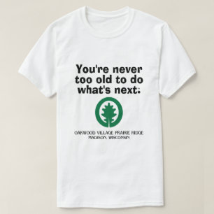 Oakwood Village Prairie Ridge, Madison, Wisconsin T-shirt