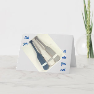 *OAR* JE OF *OF JE HEBT NIET* EEN GROTE DAG? KAART