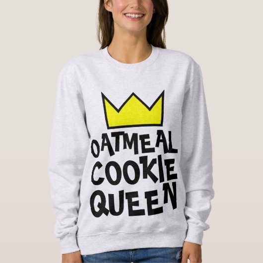 OATMEAL COOKIE QUEEN T-Shirts FEMMES SWEATSHIRTS (Devant)