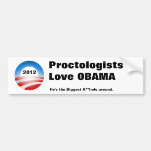 obama-08, 2012, Proctologen houden van OBAMA, Hij Bumpersticker