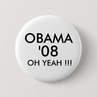 OBAMA, '08, OH YEAH!! - Gepersonaliseerd Ronde Button 5,7 Cm