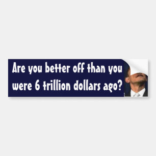 Obama - 6 biljoen dollar geleden bumpersticker