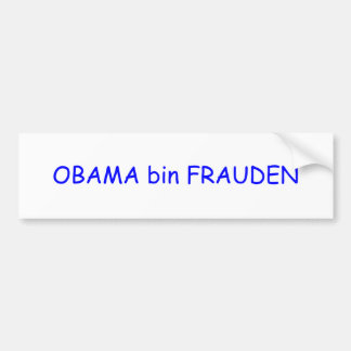 OBAMA bin FRAUDEN Bumpersticker