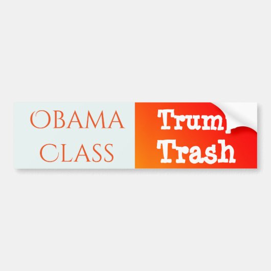 "Obama Class, Trump Trash" Bumpersticker (Voorkant)