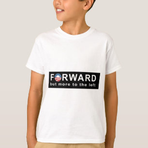 Obama: Door:sturen maar meer aan de Linker Bumpers T-shirt