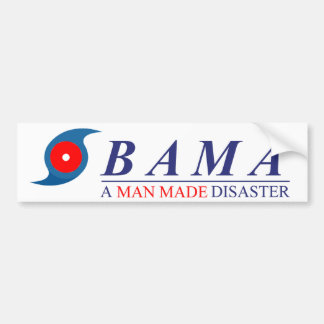 Obama - een door Man veroorzaakte ramp: Natuurlijk Bumpersticker