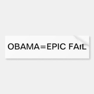 Obama= EPIC FAIL Bumpersticker
