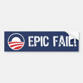 Obama, Epic Fail. Bumpersticker