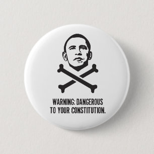 Obama: Gevaarlijk voor uw Grondwet Ronde Button 5,7 Cm