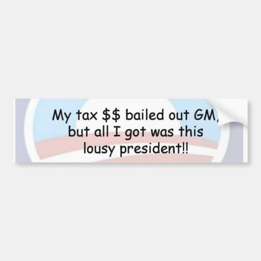 OBAMA GM BAILOUT PROTEST BUMPERSTICKER (Voorkant)