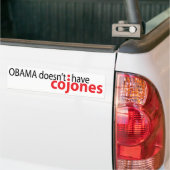 Obama heeft geen Cojones Bumpersticker (Op Truck)