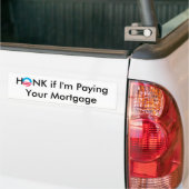 Obama, HONK als ik je hypotheek betaal Bumpersticker (Op Truck)