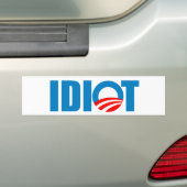 OBAMA IS EEN IDIOT BUMPERSTICKER (Op auto)