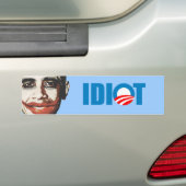 OBAMA IS EEN IDIOT BUMPERSTICKER (Op auto)