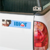 OBAMA IS EEN IDIOT BUMPERSTICKER (Op Truck)