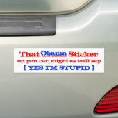 Obama ja, ik ben dom bumpersticker (Op auto)