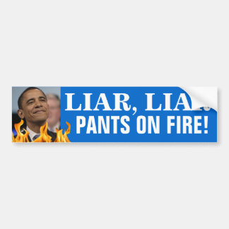 OBAMA: LEUGENAAR, LEUGENAAR, BROEK IN DE BRAND! BUMPERSTICKER