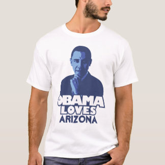 OBAMA LOVES Arizona T-shirt