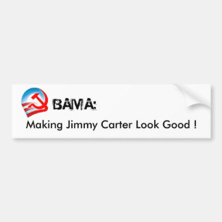 OBAMA maakt Jimmy Carter er goed uitzien Bumpersticker