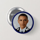 Obama: Miss Hem nu? Ronde Button 5,7 Cm (Voorkant /achterkant)