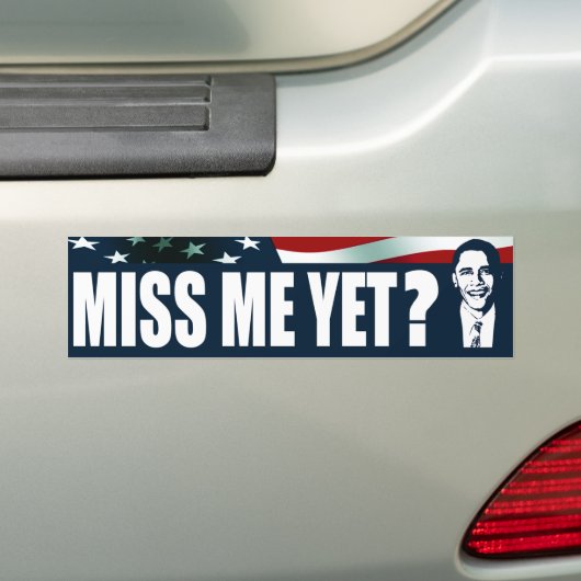 Obama Miss me? Bumpersticker (Op auto)