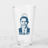 Obama Miss me? Glas (Voorkant)