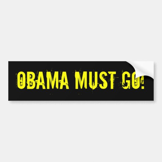 OBAMA MOET GAAN! Bumpersticker (offensief tegen sh (Voorkant)