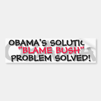 OBAMA - OBAMA'S OPLOSSING "HEEFT BUSH SCHULD" BUMPERSTICKER
