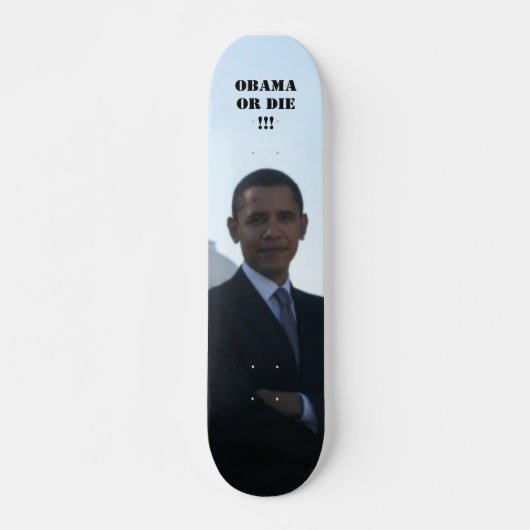 OBAMA OF STERVEN!! SKATEBOARD (Voorkant)
