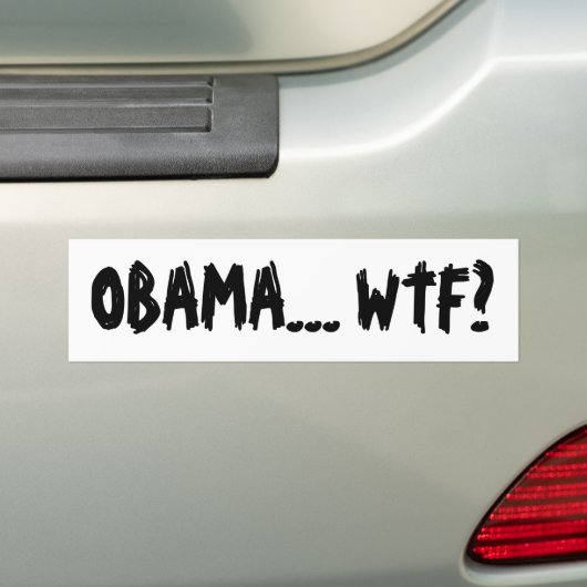 OBAMA... WTF? BUMPERSTICKER (Op auto)