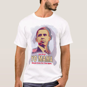 Obama Yo Mama T-shirt