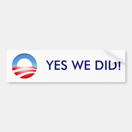 ObamaLogo, JA, WE HEBBEN HET GEDOOD! Bumpersticker (Voorkant)