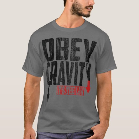 Obey Grativity: de wetenschapsfysica T-shirt (Voorkant)