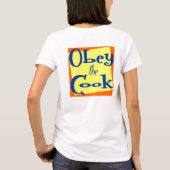 Obey the Cook Funny Kitchen Dit T-shirt (Dos)